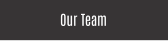 Our Team