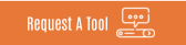 Request A Tool
